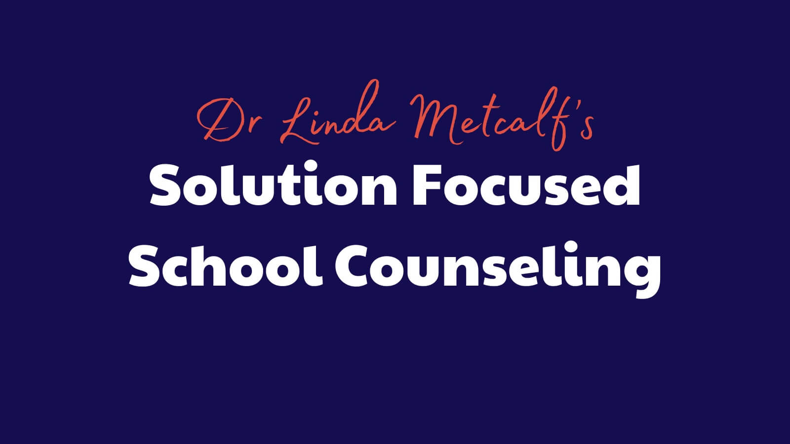 Solution Focused Approach Ideas for School Counselors
