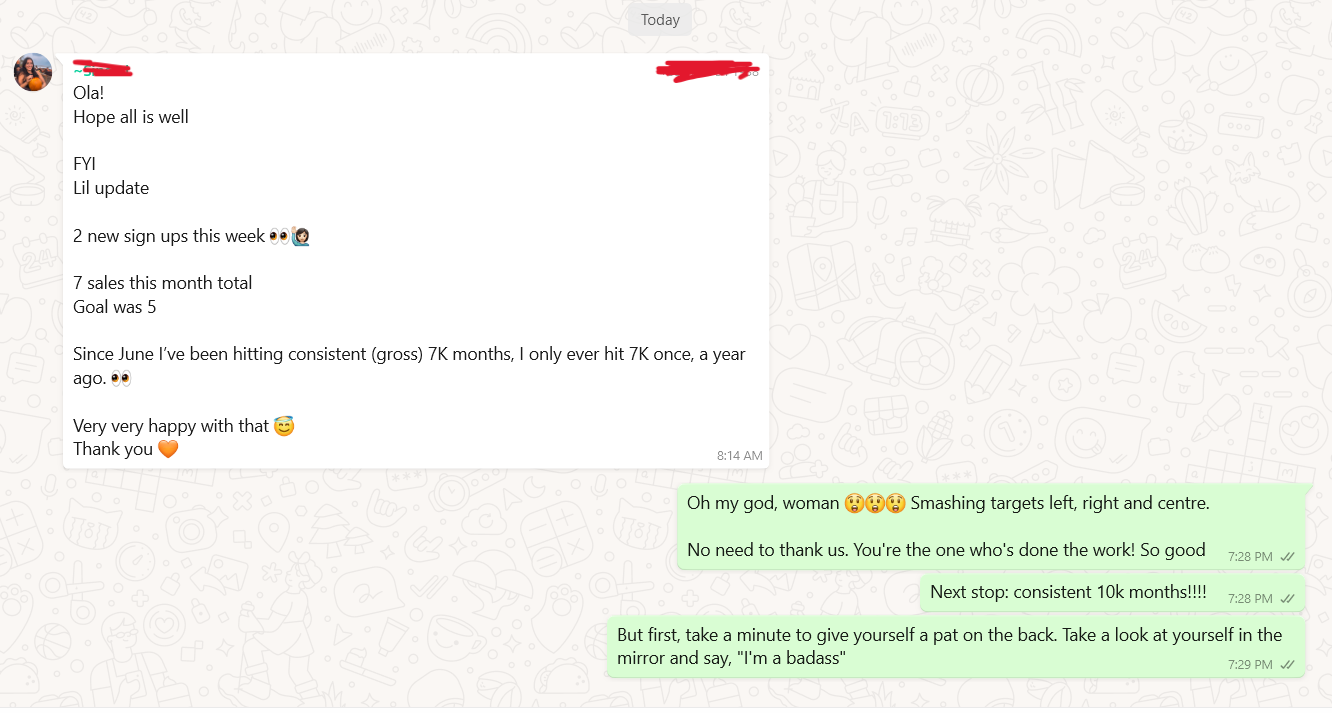 Client message: hitting consistent 7k months, 7 sales this month