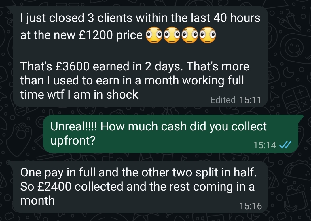 Client message: 3 clients closed in 40 hours, 3600 pounds earned in 2 days
