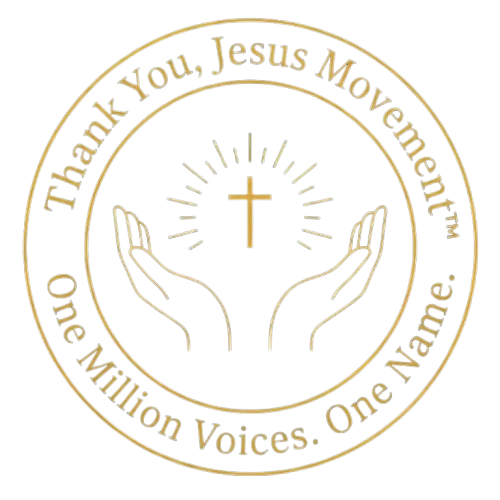 Thank You Jesus Movement — One Million Voices. One Name.