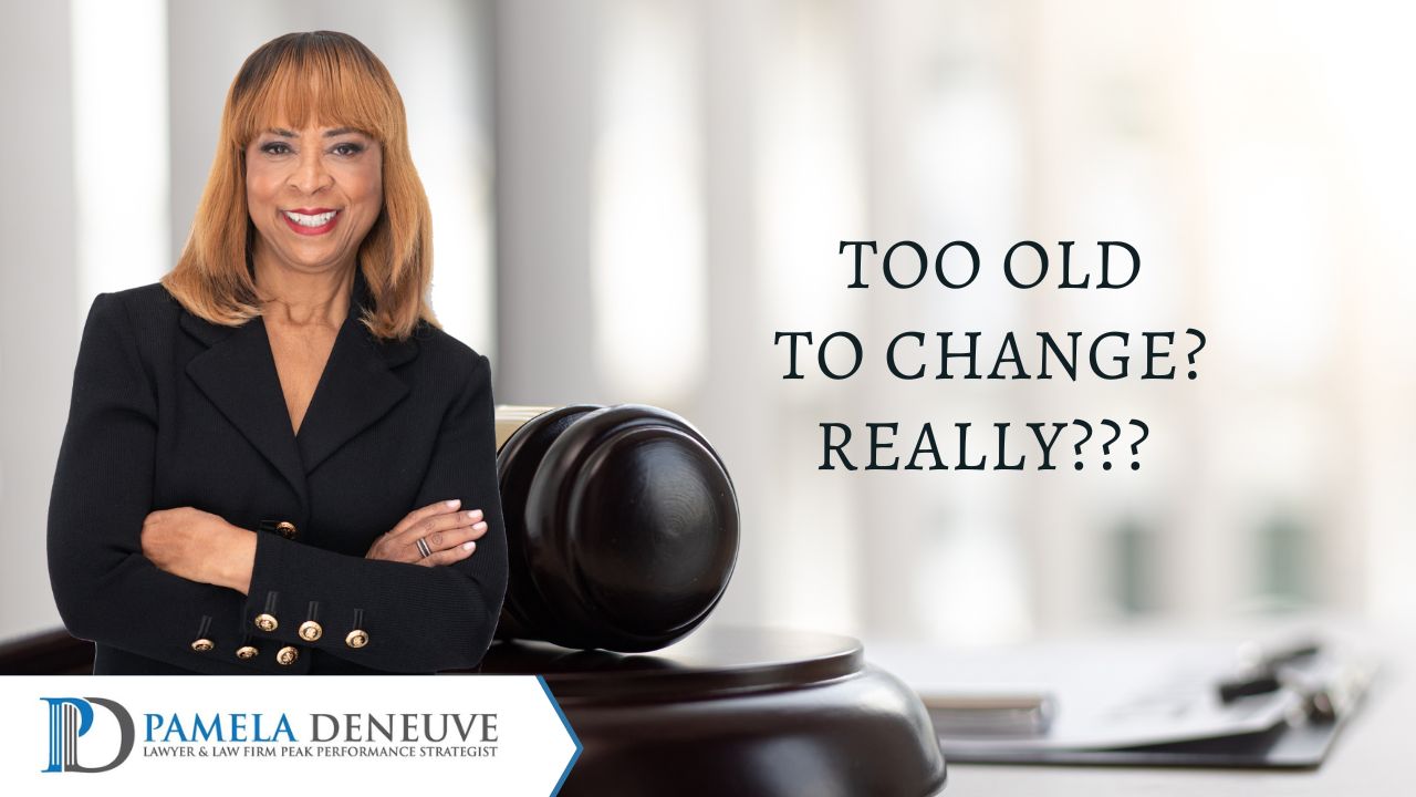 Too old to change? Really???