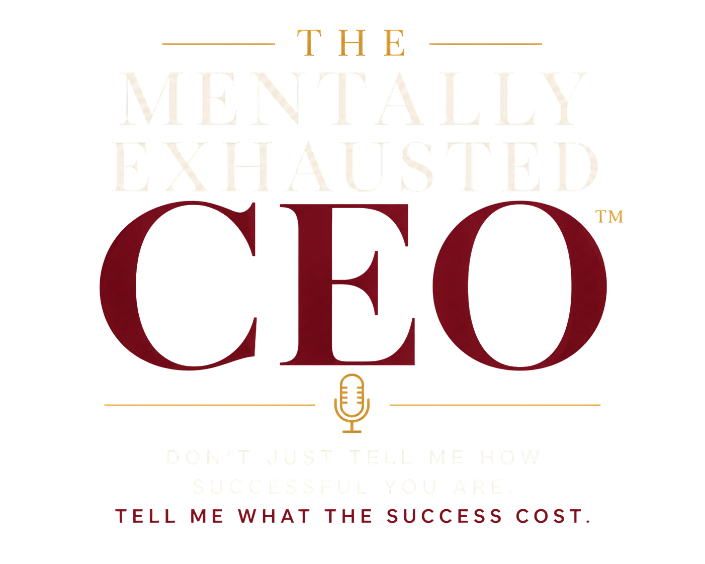 The Mentally Exhausted CEO podcast