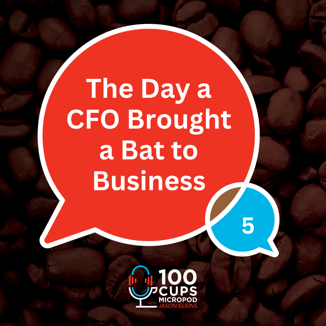 The Day a CFO Brought a Bat to Business