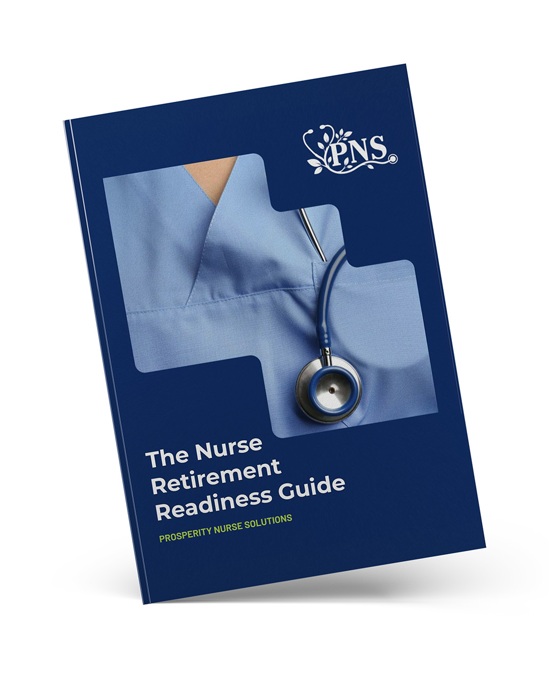 The Nurse Retirement Readiness Guide from Prosperity Nurse Solutions.
