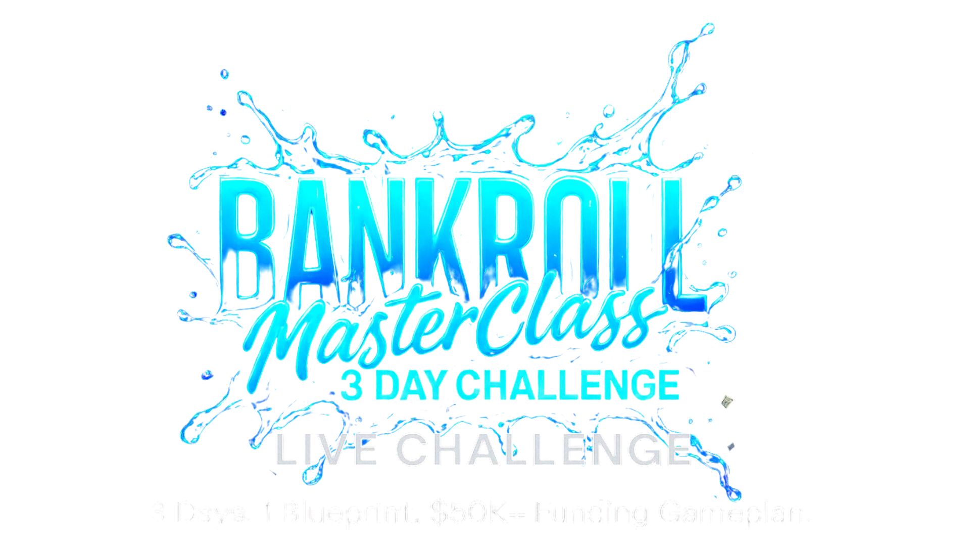Broke To Bankroll Masterclass 3 day Challenge