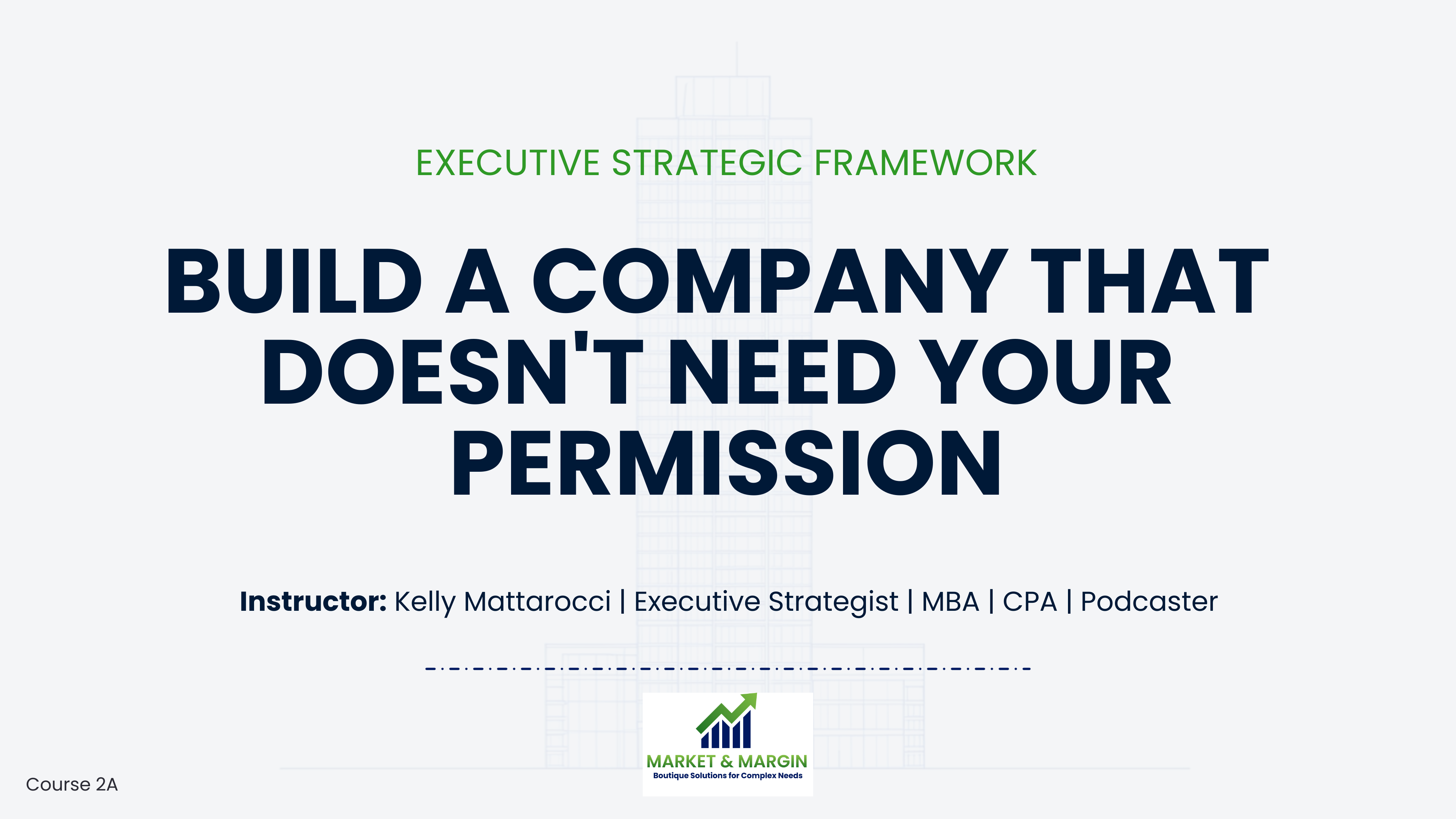 Build a Company That Doesn’t Need Your Permission — course cover