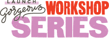 Launch Gorgeous Workshop Series logo