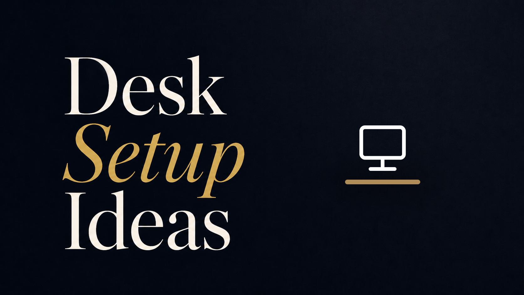 Desk Setup Ideas