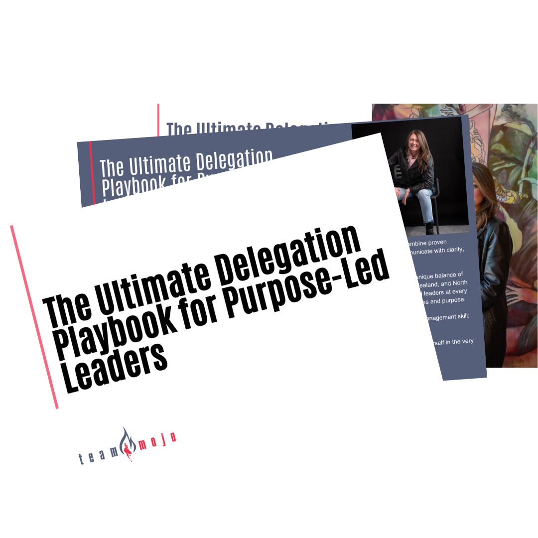 The Ultimate Delegation Playbook for Purpose-Led Leaders