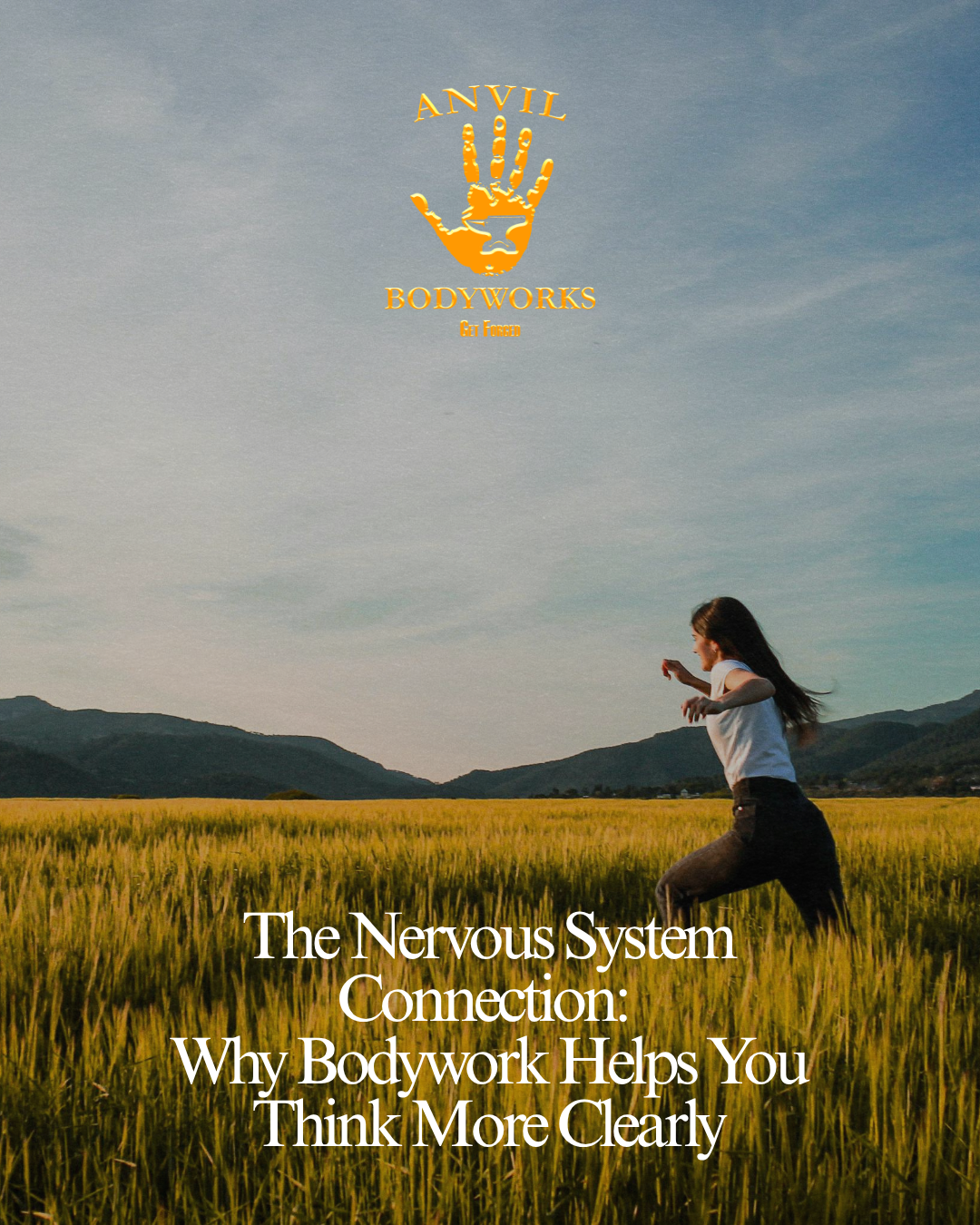 The Nervous System Connection: Why Bodywork Helps You Think More Clearly