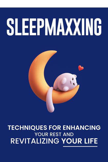 Sleepmaxxing