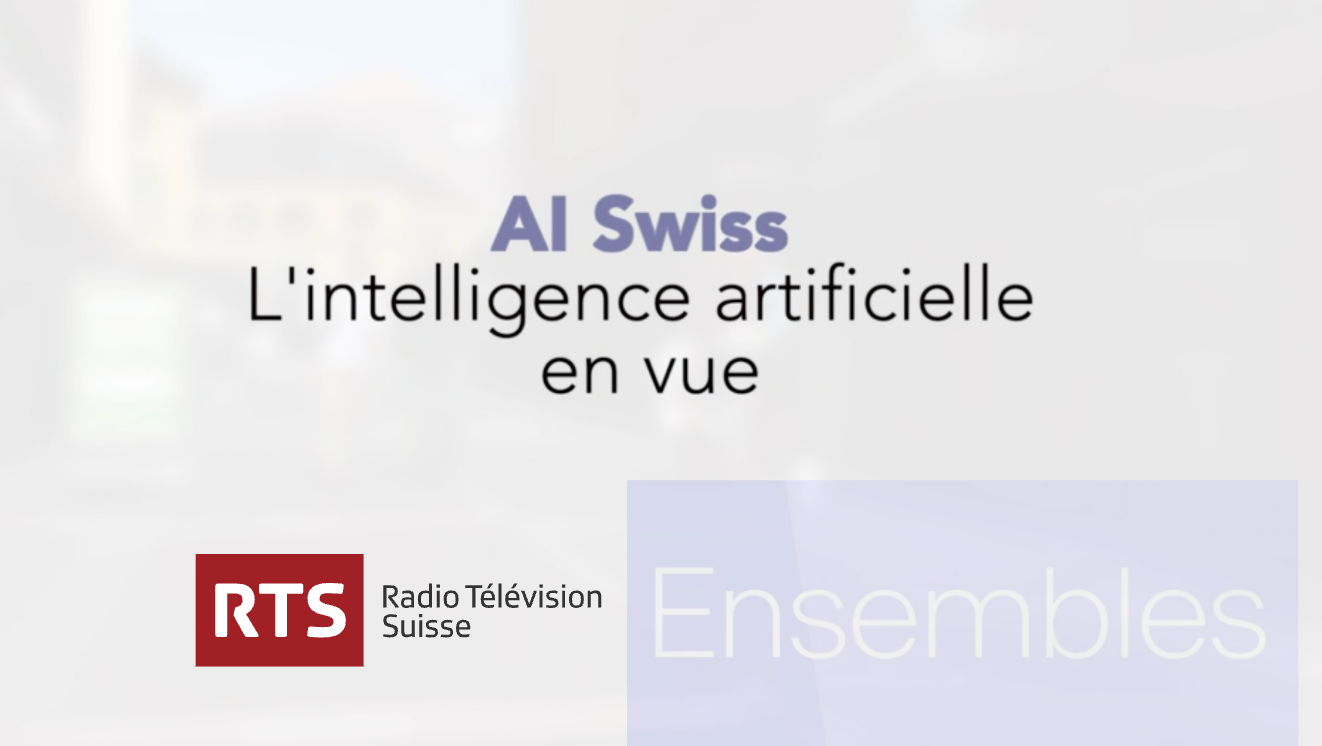 RTS — AI Swiss : L'intelligence artificielle en vue