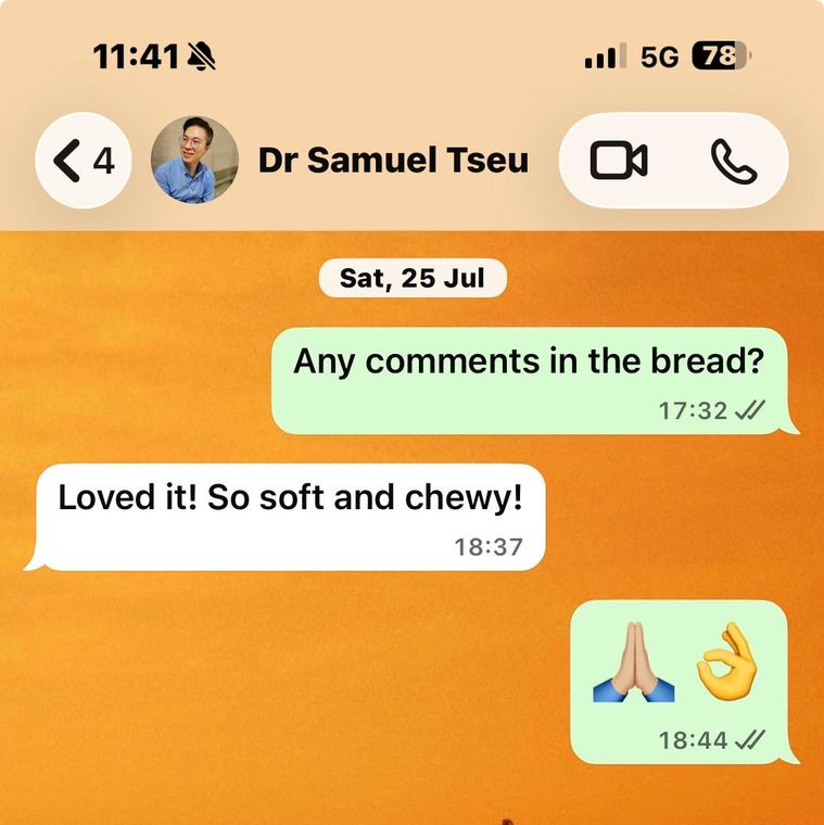 WhatsApp message from Dr Samuel Tseu reading Loved it! So soft and chewy!
