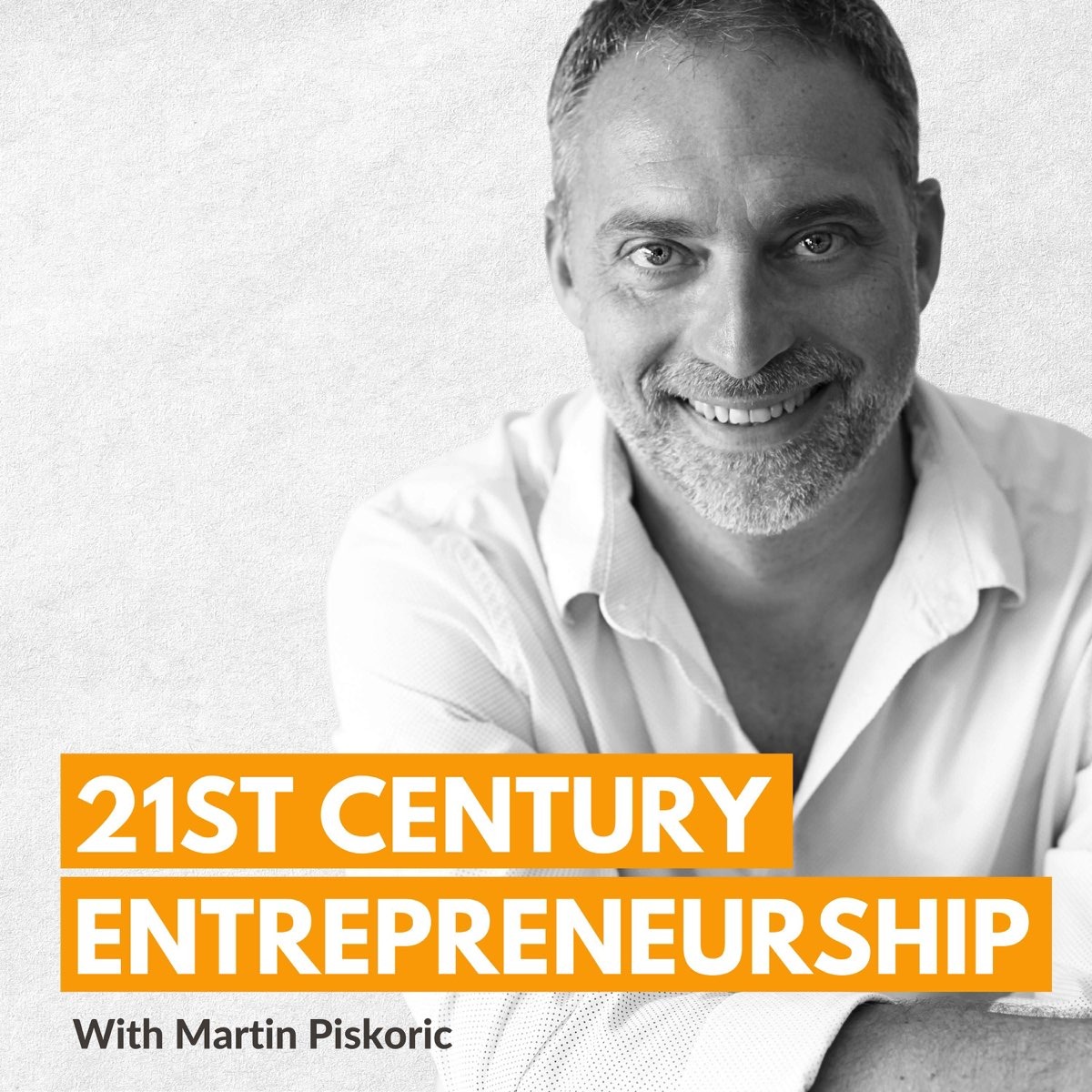21st Century Entrepreneurship with Martin Piskoric — official show artwork