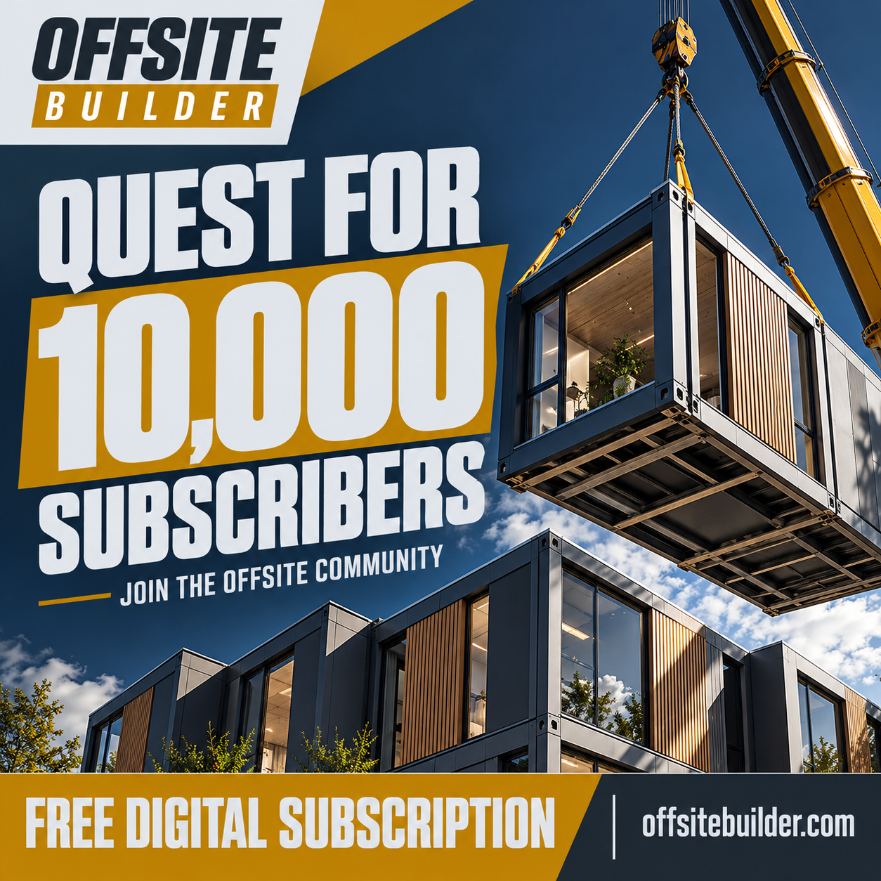 Quest for 10,000 subscribers: a crane installs a modular building. Free digital subscription.