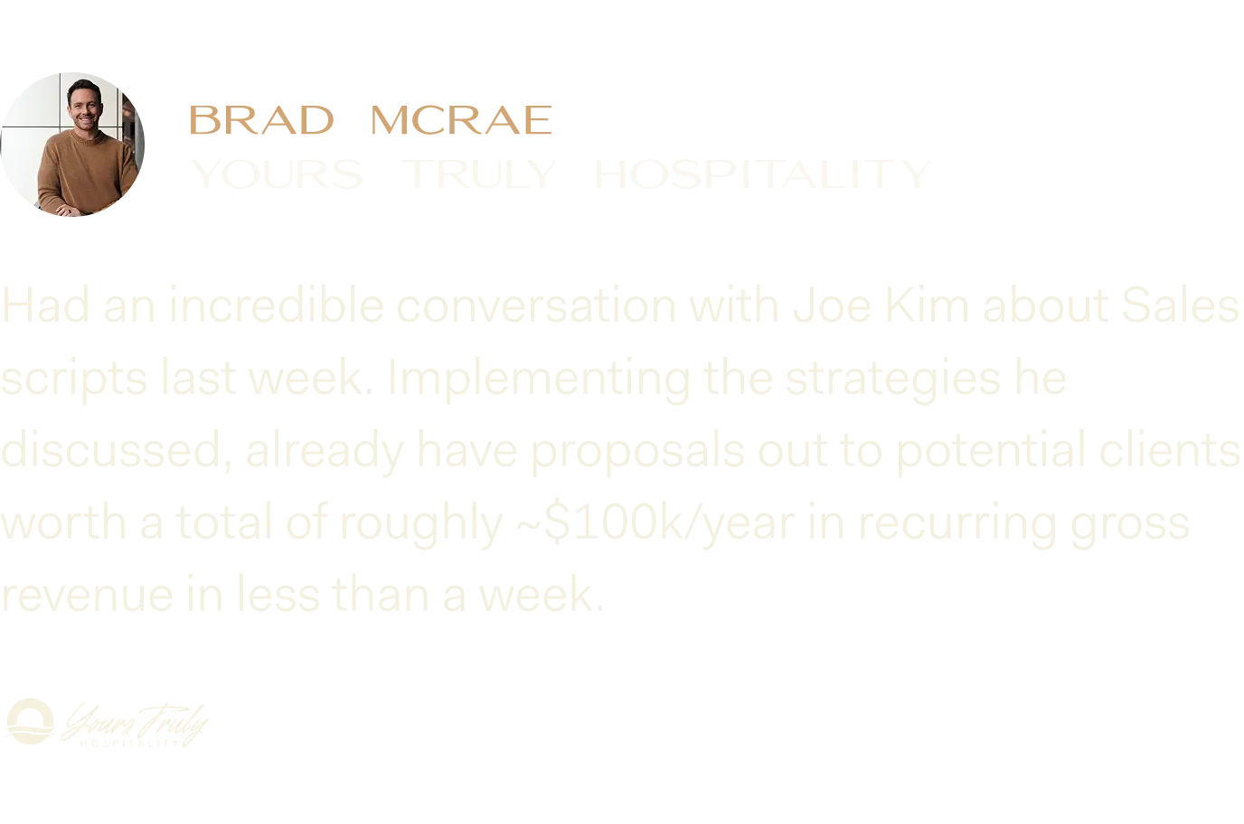 Testimonial from Brad McRae, Yours Truly Hospitality