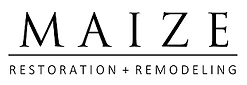 Maize Restoration & Remodeling