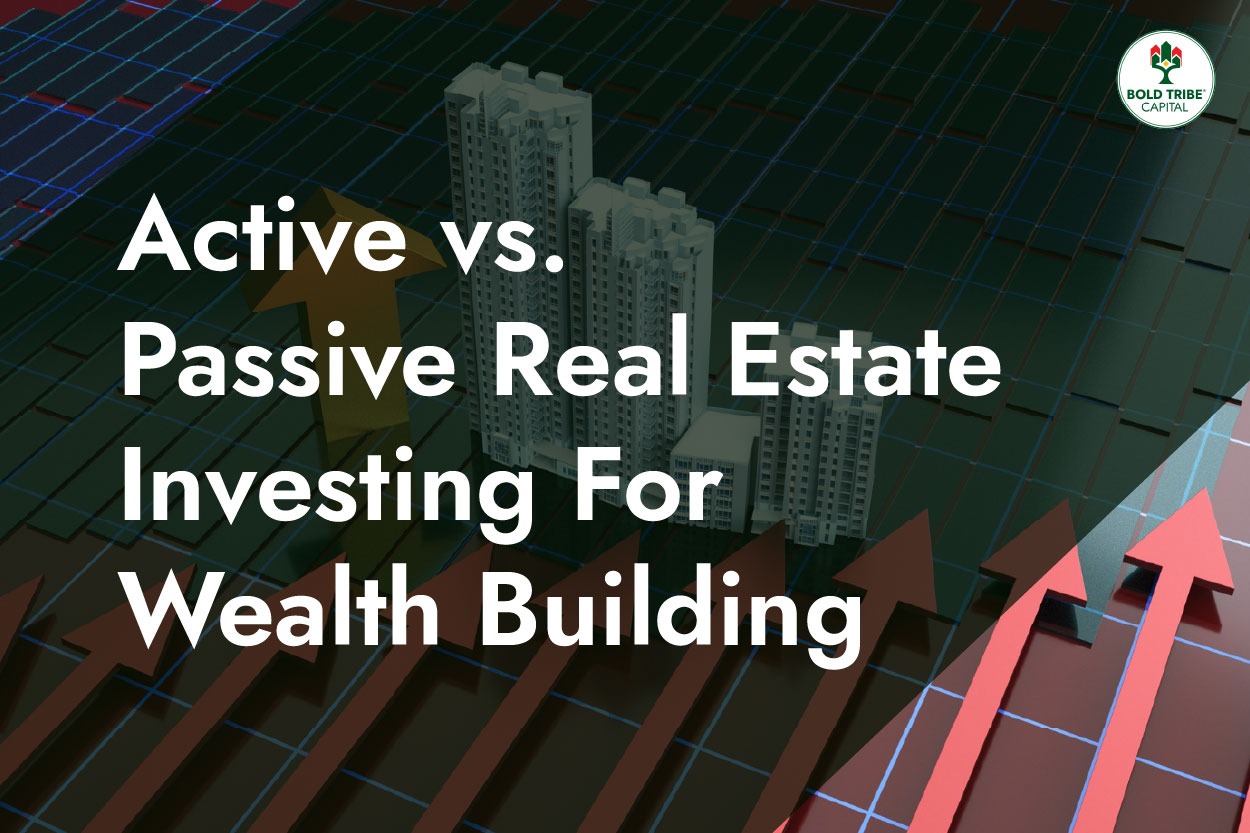 Active vs Passive Real Estate Investing