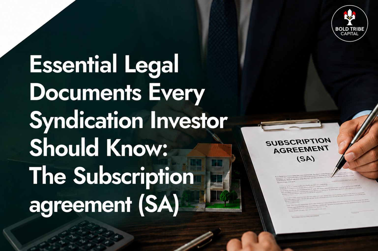 Essential Legal Documents Every Syndication Investor Should Know: The Subscription agreement (SA)