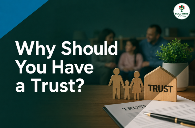 Why Should You Have a Trust?