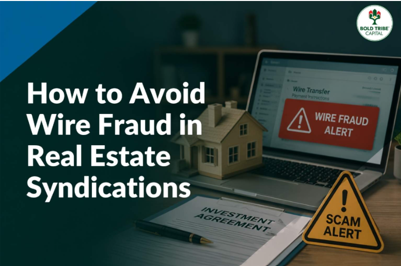 How to Avoid Wire Fraud in Real Estate Syndications