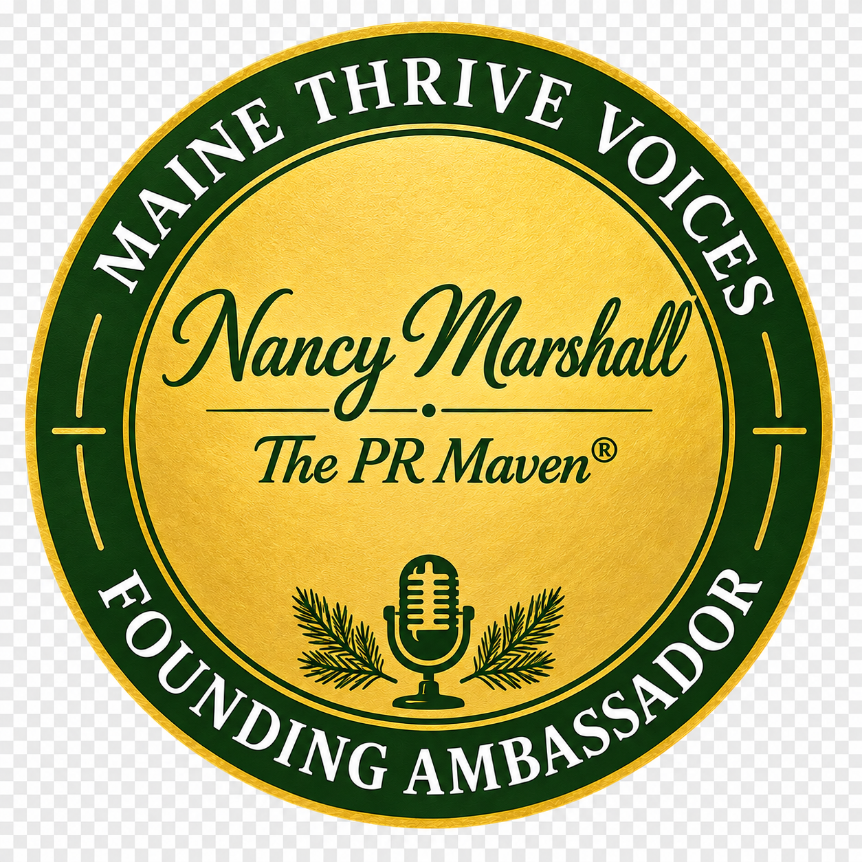 Maine Thrive Voices Founding Ambassador seal — Nancy Marshall, The PR Maven, Est. 2026