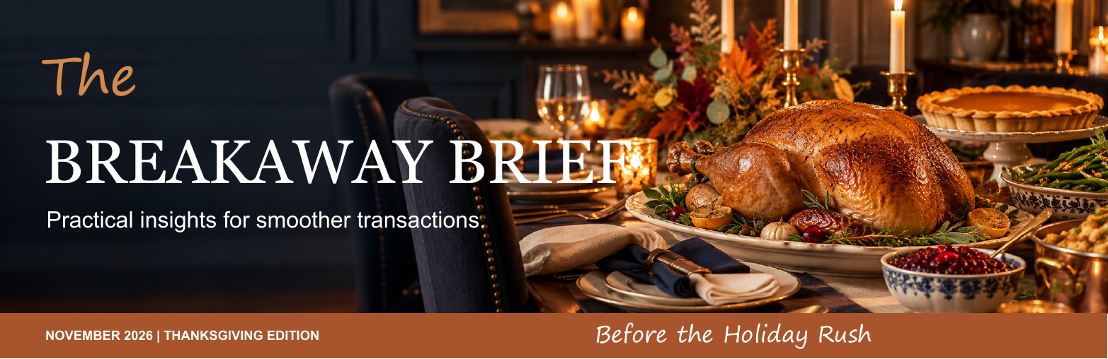 The Breakaway Brief. November 2026. Thanksgiving Edition. Before the Holiday Rush.