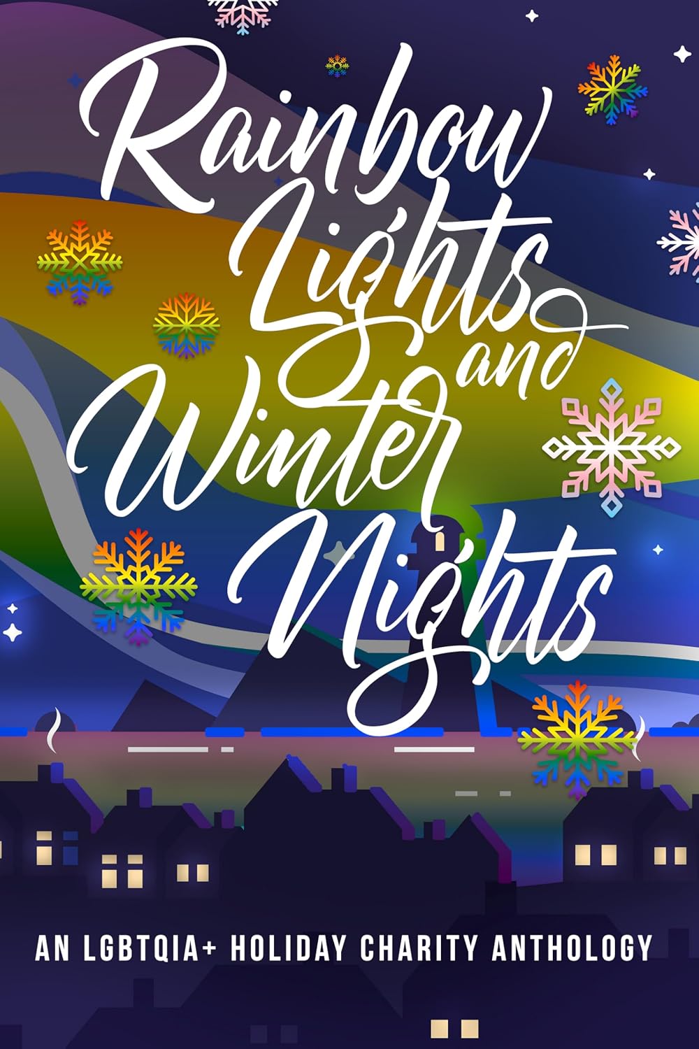 A stylized graphic aurora with a city visible. It says Rainbow Lights and Winter Nights A stylized graphic aurora with a city visible. It says Rainbow Lights and Winter Nights