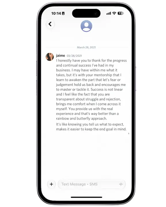 Client testimonial from Jaime appreciating honest business mentorship and overcoming fear