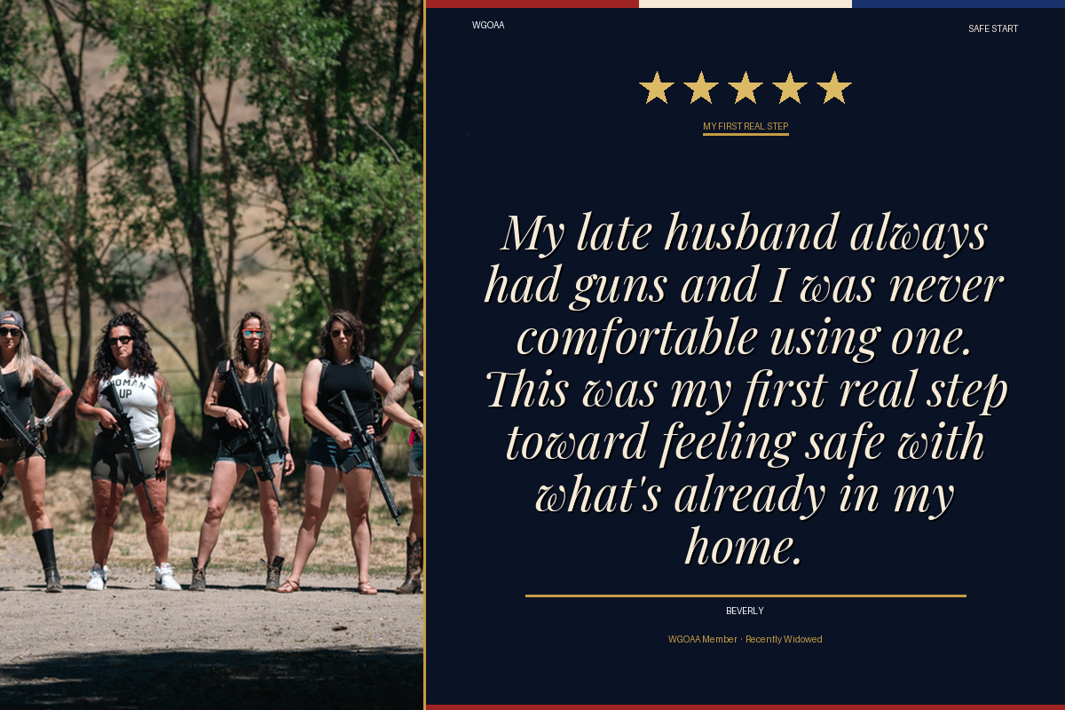 Beverly: My late husband always had guns and I was never comfortable using one. This was my first real step toward feeling safe.