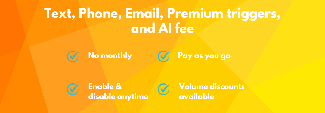 A"Yellow box: Text & Email, Pay as you go, Enable & disable anytime. Premium triggers, Al free. No monthly. #Convenient"
