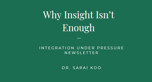 Why Insight Isn't Enough Why Insight Isn't Enough