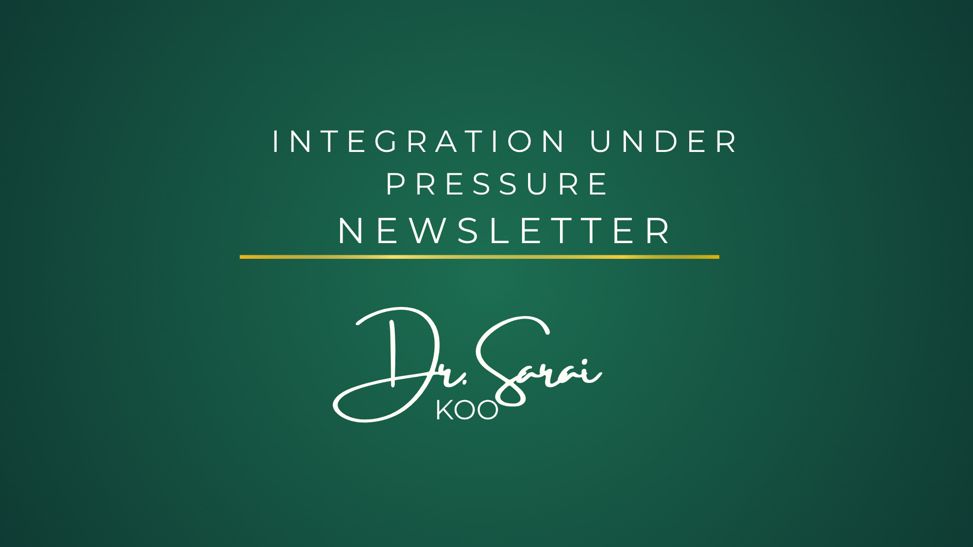 Integration Under Pressure executive insights newsletter