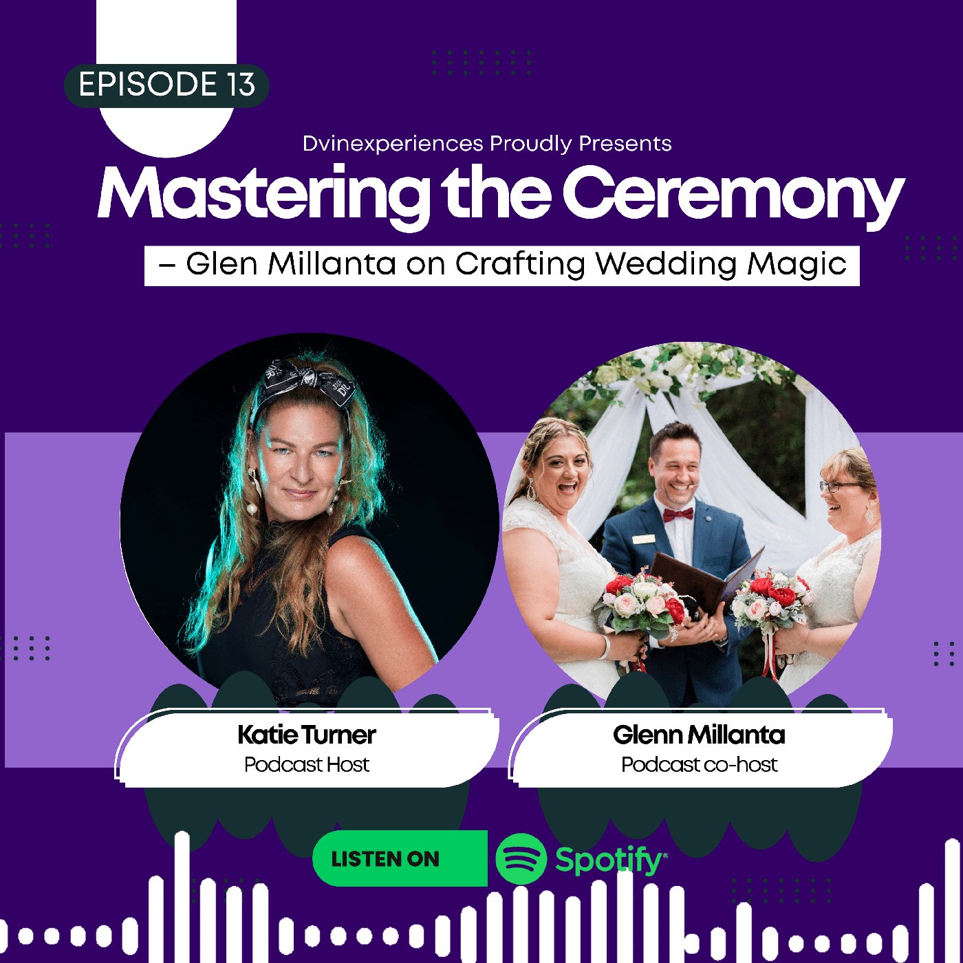 DVINE Experiences podcast cover, Episode 13 Mastering the Ceremony with Katie Turner and Glenn Millanta