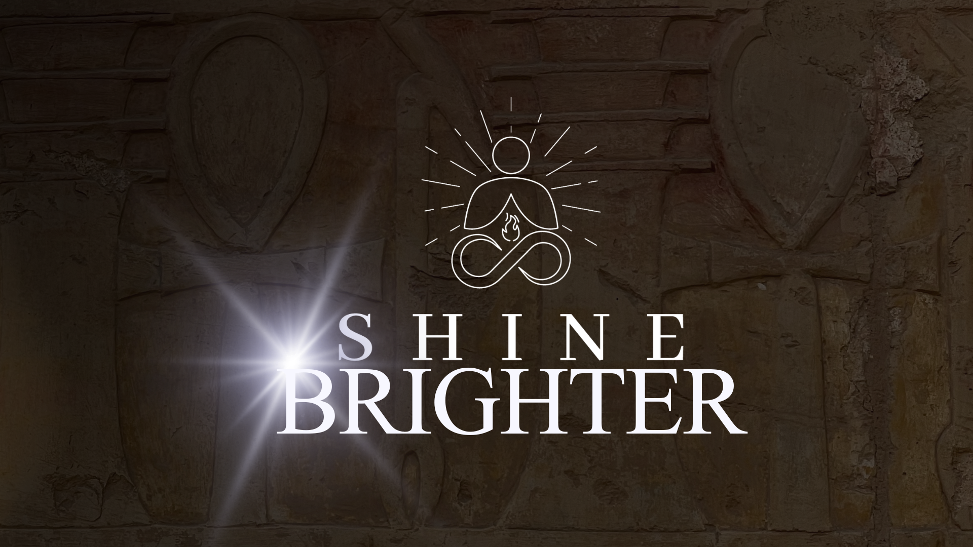 SHINE BRIGHTER