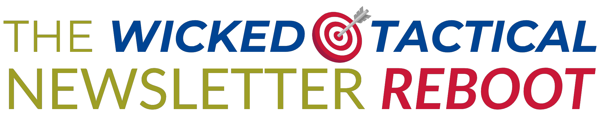The Wicked Tactical Newsletter Reboot