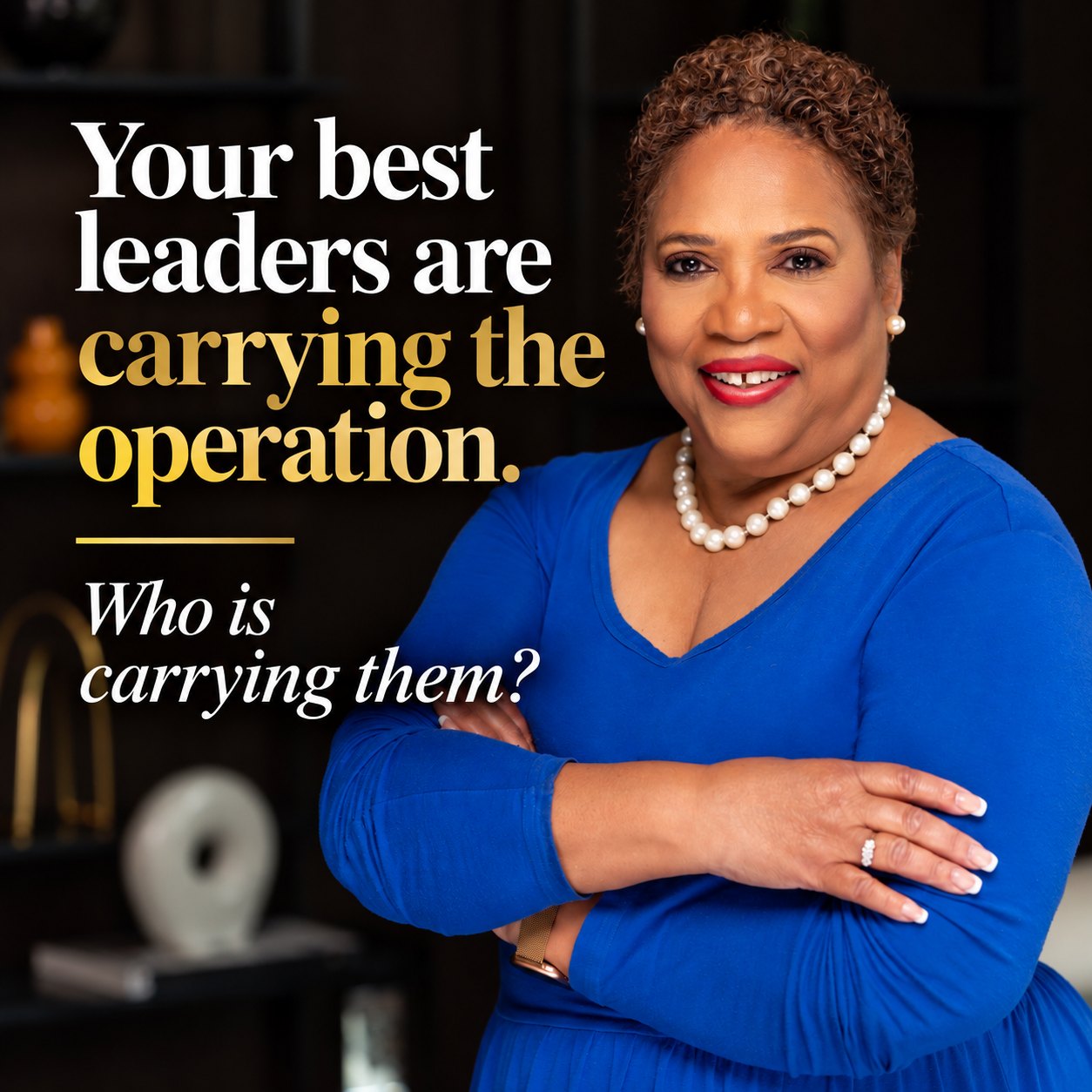Elaine Robinson Beattie, arms crossed and smiling, beside the words: Your best leaders are carrying the operation. Who is carrying them?