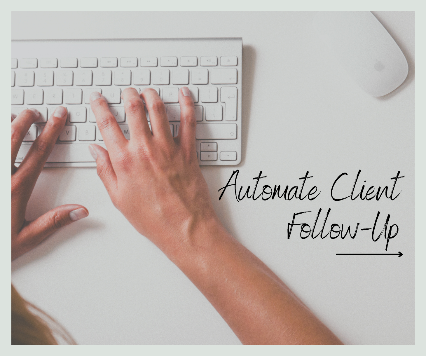 Automate Client Follow Up