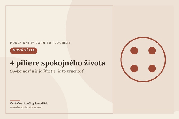 4 piliere spokojného života (úvod)