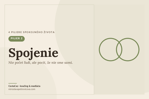 4 piliere spokojného života: spojenie (časť 2)