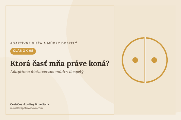 Ktorá časť mňa práve koná?