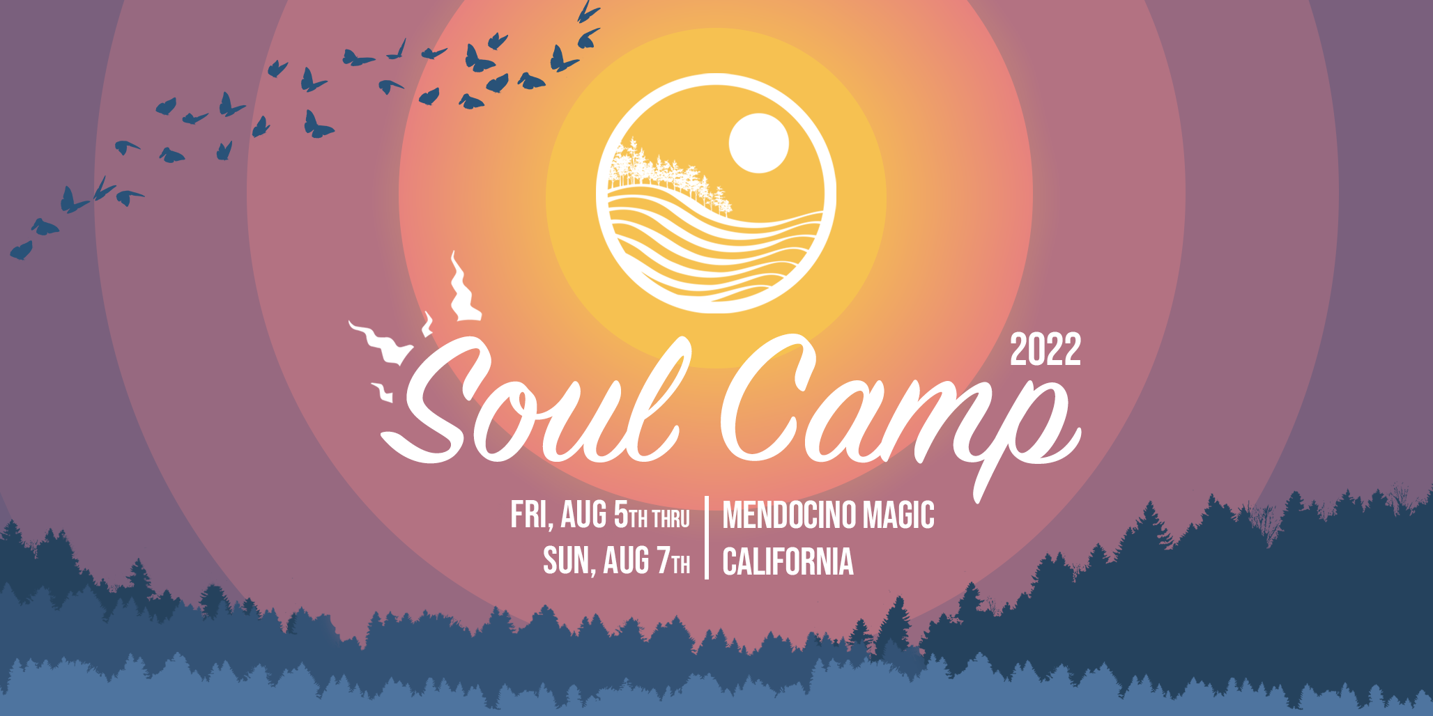 Soul Camp 2023! Aug. 4th6th Mendocino Magic