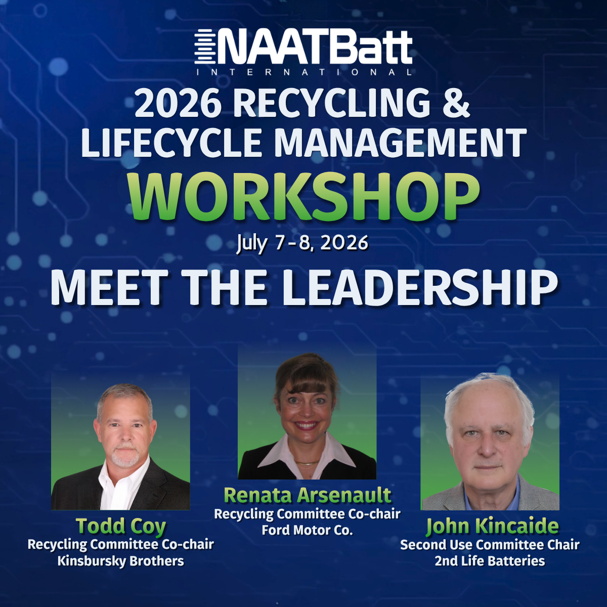 Recycling and Lifecycle Management Workshop, meet the leadership: Todd Coy, Renata Arsenault and John Kincaide