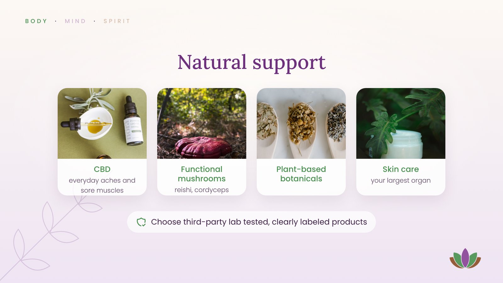 Natural support for the body