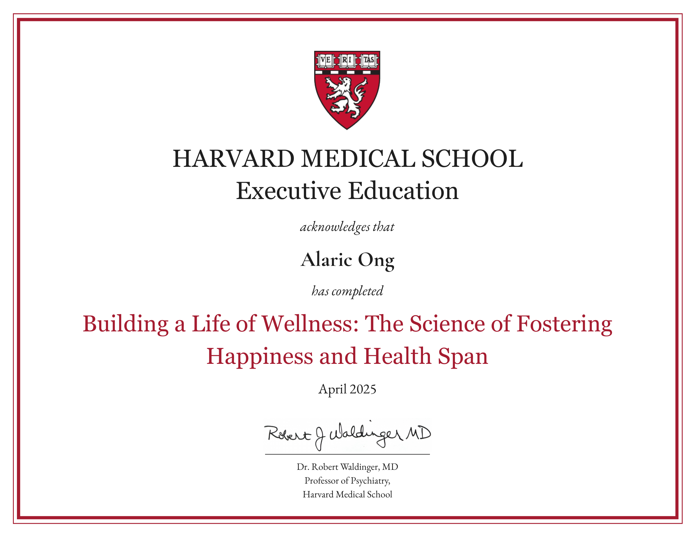 Alaric Ongโs Harvard Medical School Executive Education certificate for Building a Life of Wellness, April 2025