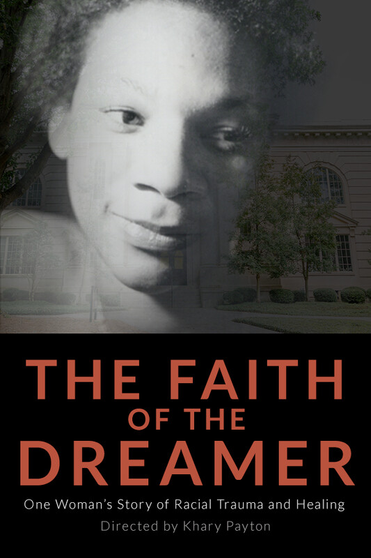 The Faith of The Dreamer: One Woman’s Story of Racial Trauma and Healing Poster