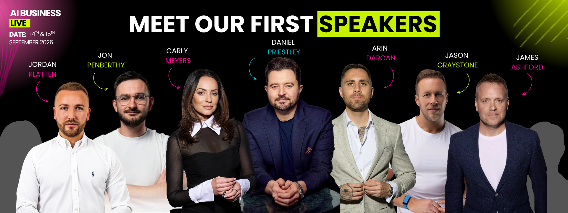 Meet our first speakers — Jordan Platten, Jon Penberthy, Carly Meyers, Daniel Priestley, Arin Darcan, Jason Graystone, James Ashford