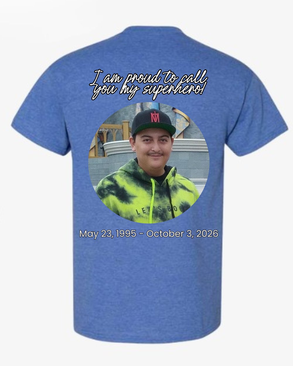 Heather Sport Royal shirt, back: Matthew's photo, I am proud to call you my superhero, and his dates