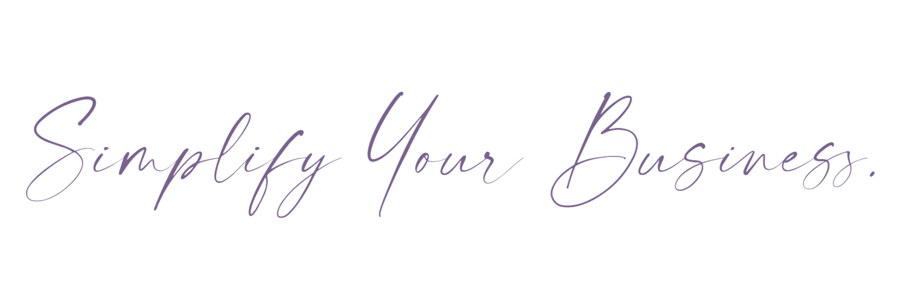 "Simplify Your Business" is written in lovely rounded script.