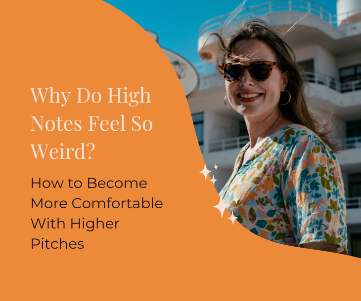 #9 | Why Do High Notes Feel So Weird? How to Become More Comfortable With Your Higher Pitches
